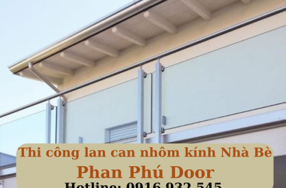 Thi công lan can nhôm kính tại Nhà Bè